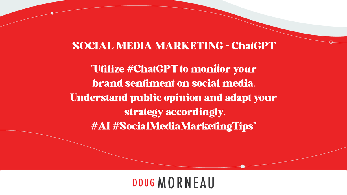 DougMorneau's tweet image. SOCIAL MEDIA MARKETING - ChatGPT

&quot;Utilize #ChatGPT to monitor your brand sentiment on social media. Understand public opinion and adapt your strategy accordingly.&quot; #AI #SocialMediaStrategyTips