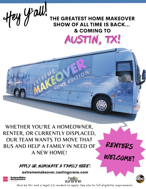 <a href="/TSAHC/">TSAHC</a> PlsRT. Extreme Makeover: Home Edition is currently searching for hometown heroes in the greater Austin area who are in great need of a new home. Renters welcome! Families can apply today! extrememakeover.castingcrane.com Let's move that bus!! ❤️🏠🚎