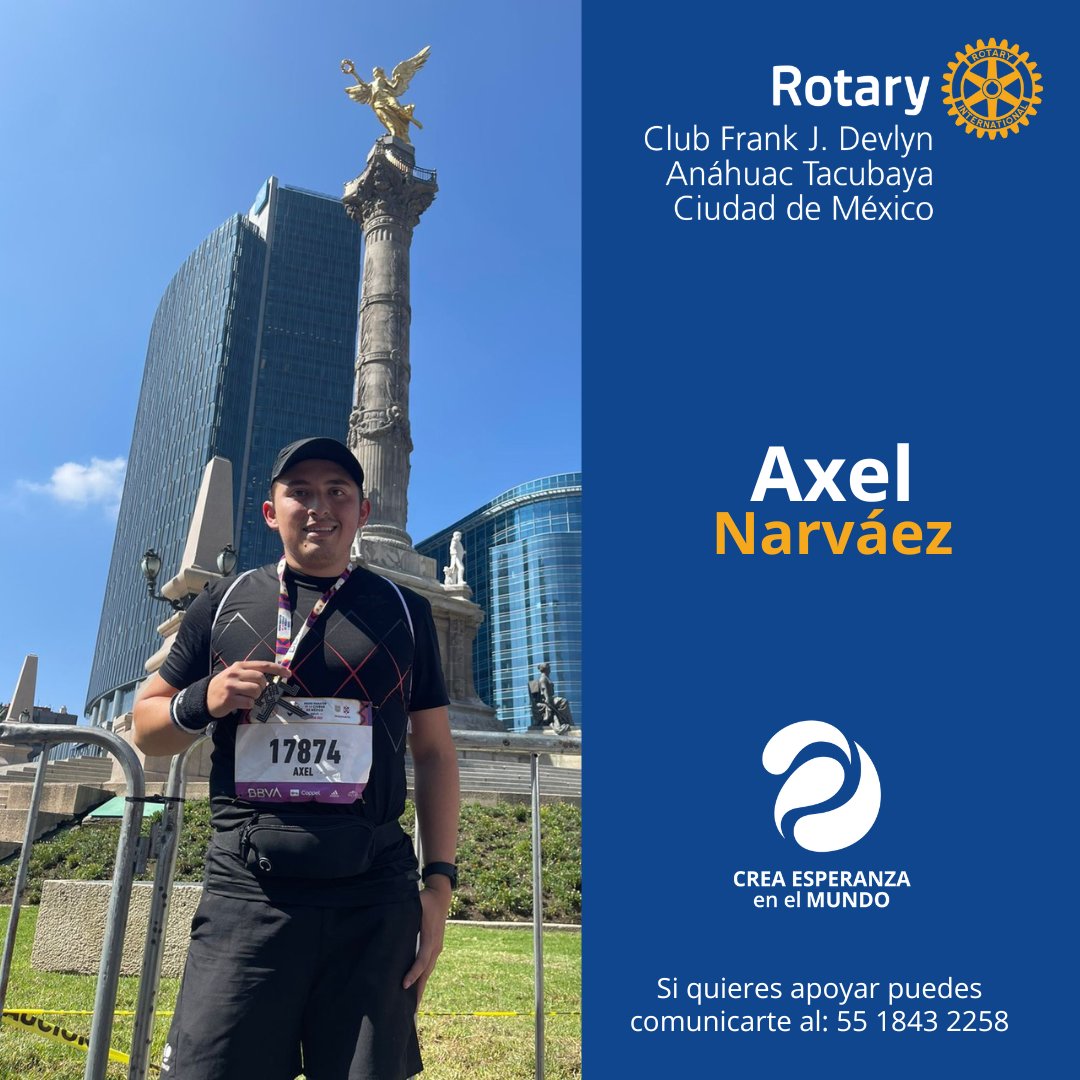 RotaryAnahuacT's tweet image. Este domingo nuestro socio y amigo Axel Narváez llevará hasta la meta en el Ángel de la Independencia, el nombre de nuestro club. ¡Apoyaremos con donaciones para nuestros proyectos de servicio social! 

¡Crea esperanza en el mundo! 

#SomosRotary #ClubFrankDevlynAnahuacTacubaya