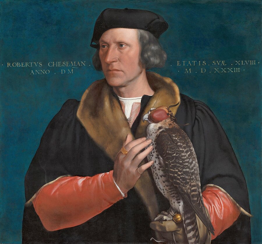 Robert Cheseman, chief falconer to Henry VIII, in 1533. Painted with his falcon by Hans Holbein, whose day was today. Such a great portrait.