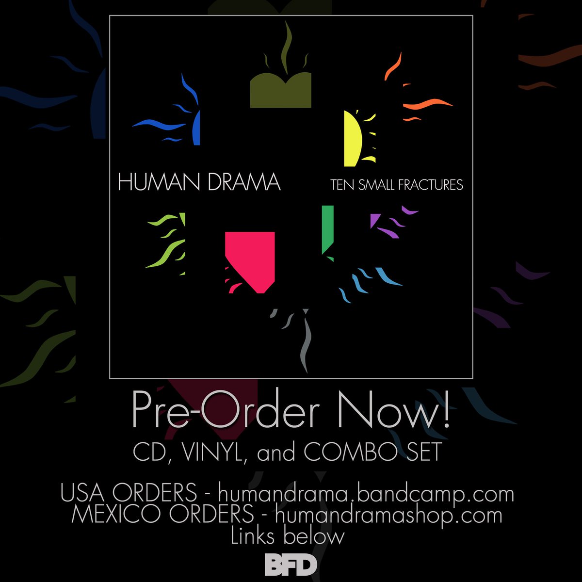 ✨ PRE-ORDERS FOR TEN SMALL FRACTURES ✨

We are thrilled to announce that we are now accepting pre-orders for CDs, VINYL, and COMBO PACKS of Human Drama's new album, TEN SMALL FRACTURES! 

🖤 Mexico: humandramashop.com

❤️ US and worldwide:  humandrama.bandcamp.com