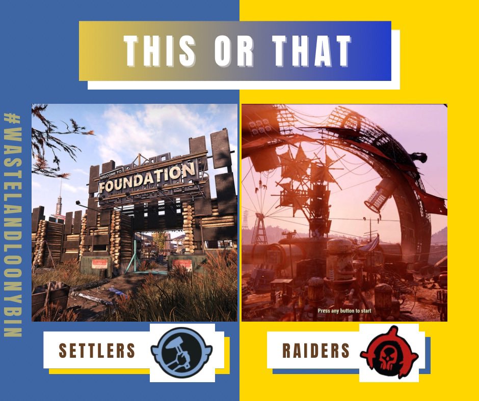Question of the day from the Wasteland Loony Bin <a href="/FalloutWLB76/">WastelandsLoonyBin</a>,  who do you choose? Settlers or Raiders? #FO76 #fallout76