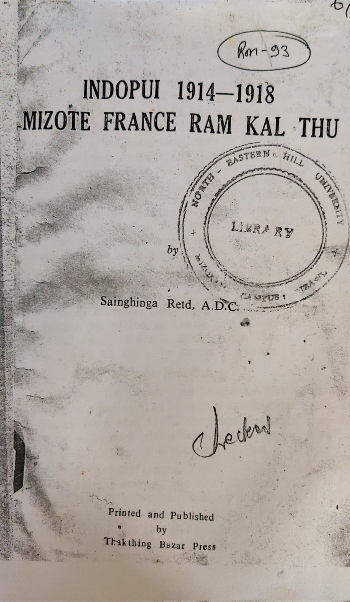 PraChhetri's tweet image. Memoirs of Sainghinga of the Lushai Labour Corps and Shaiza Kanrei of the Manipur Labour Corps. Both men, conversant in English served as Interpreters for their men in France during 1917-18