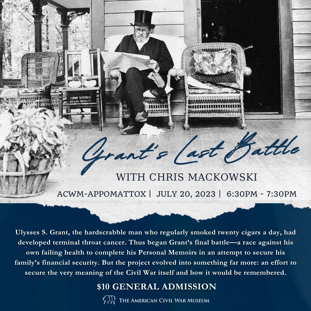 Join us in Appomattox on July 20th at 6:30pm for our event with Chris Mackowski as we explore Grant’s Last Battle. Register here: bit.ly/44dFfG1