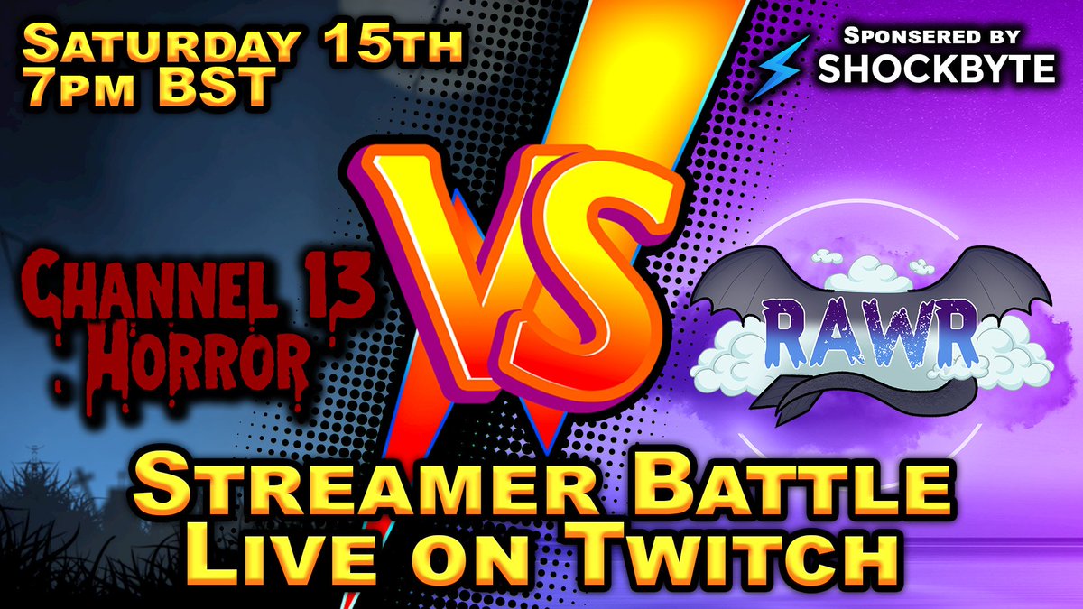 TeamRawrTV's tweet photo. ⏳LET THE COUNTDOWN BEGIN!⏳
🕖7PM BST TONIGHT🕖

@TeamRawrTV🦖 Vs  @Channel13Horror👻
FIGHT TO THE DEATH! 💀

...maybe not death but there is some serious prizes and bragging rights up for grabs!

Event sponsored by @Shockbyte⚡️

#RAWRvCH13 https://t.co/Dwr6NQp3Vz