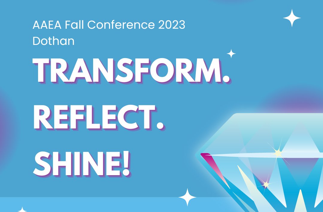 🗣Registration for the 2023 AAEA Fall Conference is OPEN! Click on the link below - we can't wait to see you in Dothan where we will all TRANSFORM, RELFECT, and SHINE!💎
myaaea.org/conference-1