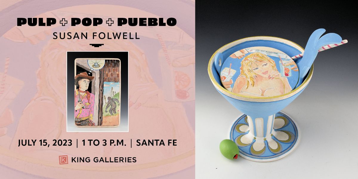 kinggalleries's tweet photo. King Galleries "Susan Folwell: Pulp + Pop + Pueblo" Show Opens today July 15, 1-3 pm, Santa Fe- https://t.co/BXPAbvSVEd https://t.co/M7jVXF4jyz