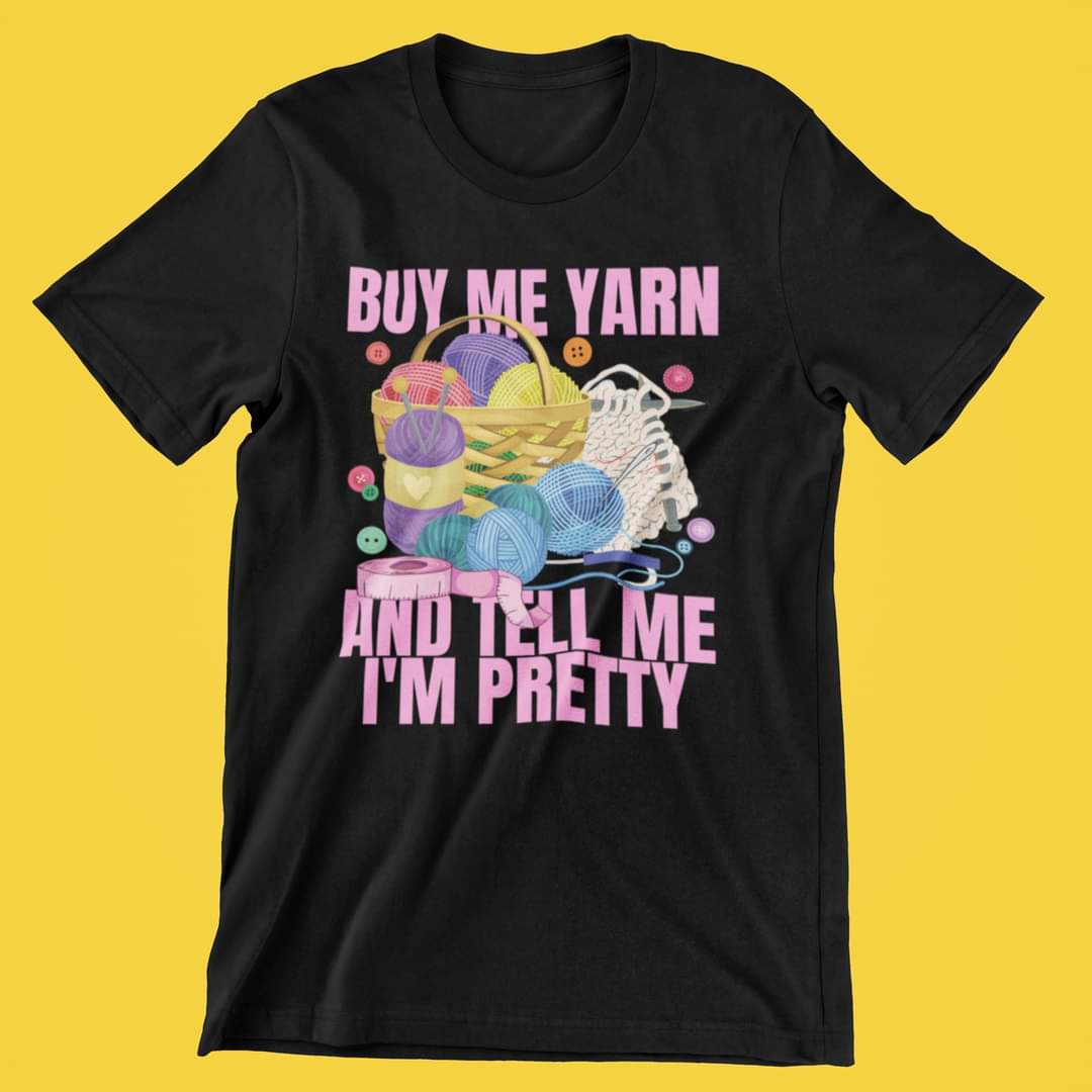 Buy Me Yarn And Tell Me I'm Pretty. 
Found On Amazon: bit.ly/3r8TTzE

#tshirtdesignsukasuka #crochetersofinstagram #sockyarn #instacrochet #tshirtdesignsclub #tshirtdesignshop #tshirtdesignsendirimalaysia #yarnlover #yarn #yarnlove #cooltshirtdesigns #crochetando