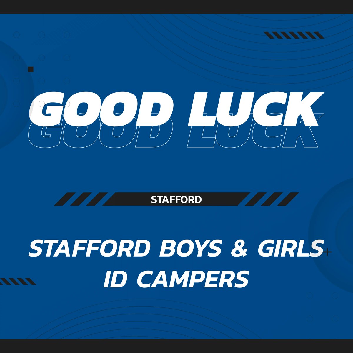 Good luck to our Stafford Boys &amp; Girls ID Campers!