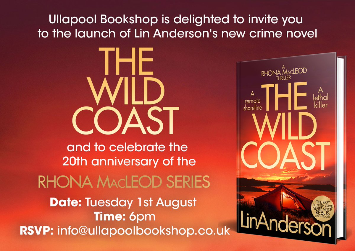 A weekly reminder for Tuesday 1st August, we are delighted to invite you to the launch of @Lin_Anderson 's new crime novel #TheWildCoast at @UllapoolB Begins at 6pm, with wine / canapes. RSVP (see ad below) @panmacmillan @PanMacPinboard @al_saunders @mackaygillian @agentjenny