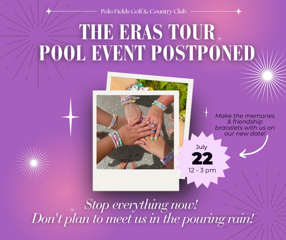 Stop everything now! Do not plan to meet us in the pouring rain! The Eras Tour Pool Event has been rescheduled for next Saturday, July 22 from 12 - 3 pm. We can't wait to jam to Taylor Swift, make friendship bracelets, and play pool games on our new date!