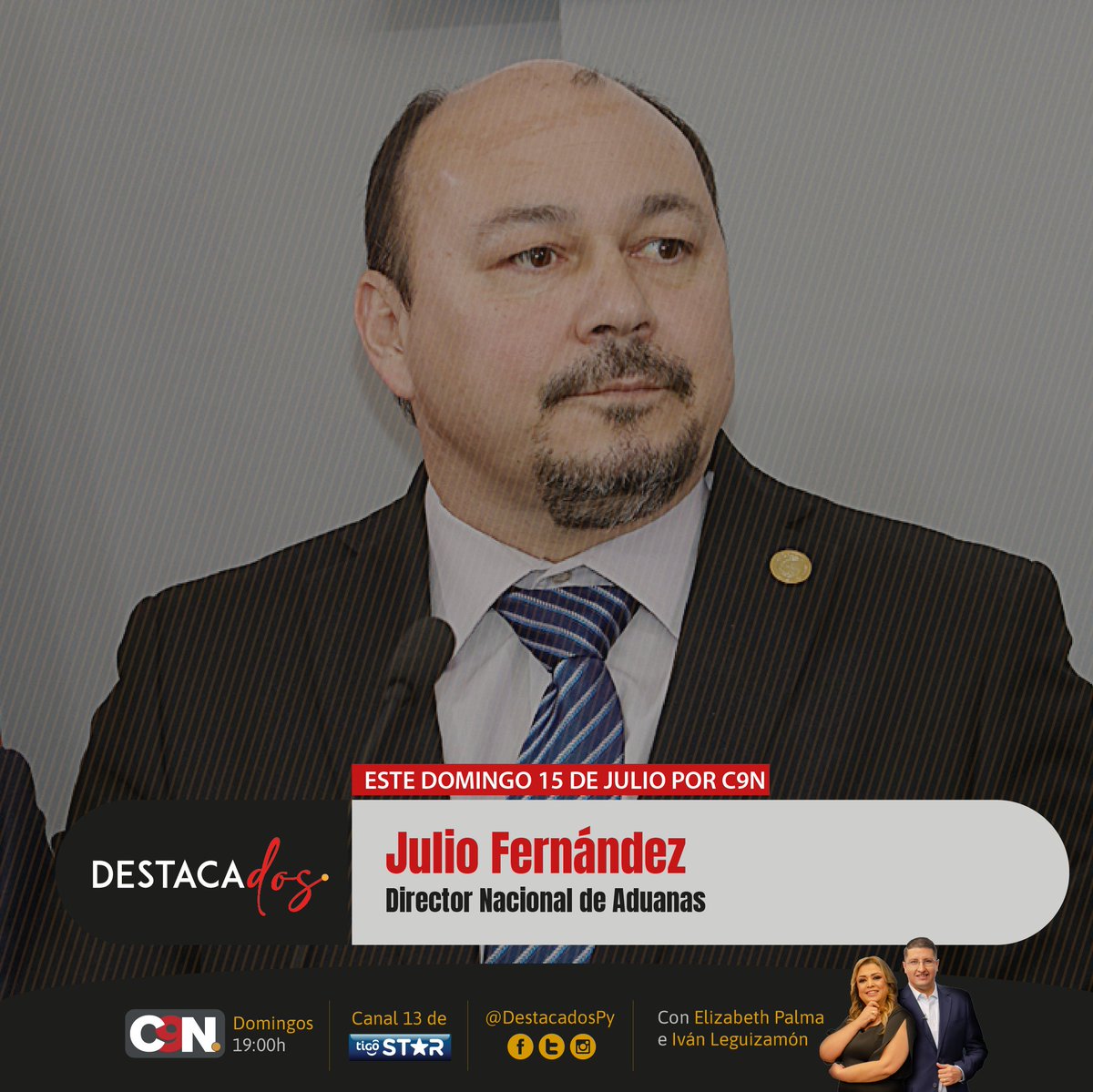 Destacadospy's tweet photo. Mañana tendremos como invitado a Julio Fernández, Director Nacional de Aduanas, acompáñanos para conocer de cerca su visión y experiencias en el ámbito aduanero.

#Destacadospy todos los domingos a las 19 por #C9N con #LaVerdadDetrásDeLaNoticia https://t.co/myVPaHm7GG