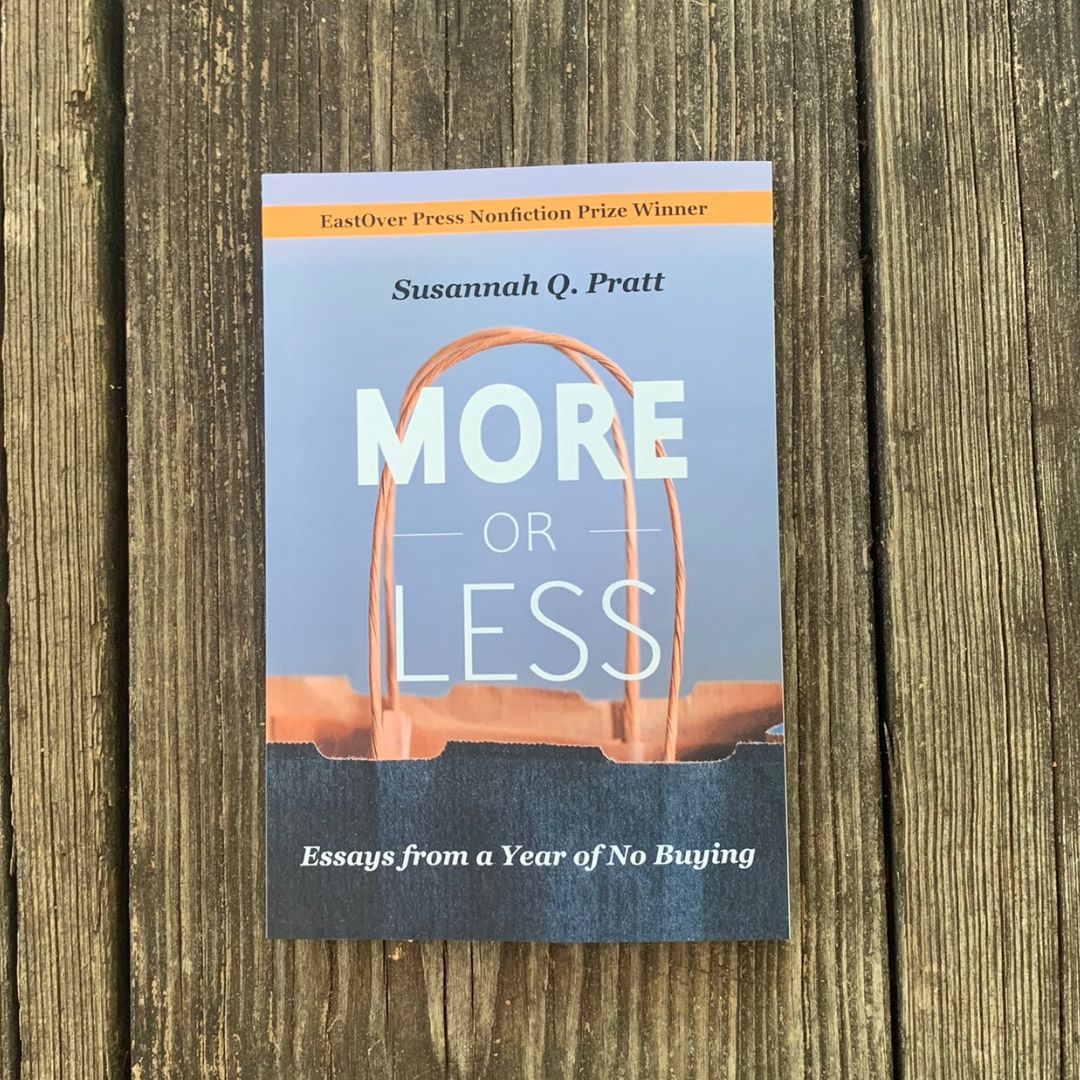 eastoverpress's tweet photo. MORE OR LESS, @SusieQPratt's debut #essay collection, was the first #nonfiction title released by EastOver Press, and we're excited to share that it's now available as an #eBook! Learn more at https://t.co/cH8MdXQzhS and order a copy today. https://t.co/WK1qqmRYZE