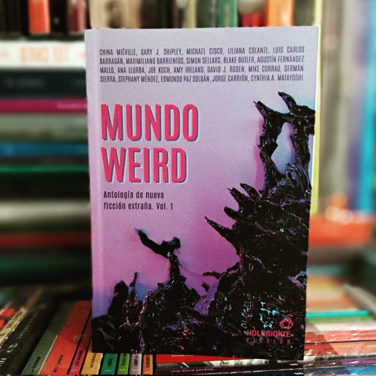 🔥 #Recomendado 🔥 'Mundo Weird. Antología de nueva ficción extraña. Volumen 1' #Novedad de @HolobionteEds
🔖 Edición de Federico Fernández Giordano y Ramiro Sanchiz.