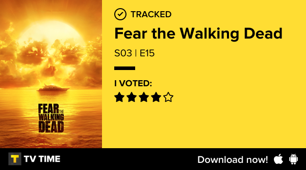 bronyo's tweet photo. I've just watched episode S03 | E15 of Fear the Walking Dead! #FearTWD  https://t.co/7c8QjXZ41n #tvtime https://t.co/vVnSrig5qF