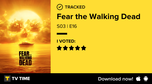 bronyo's tweet photo. I've just watched episode S03 | E16 of Fear the Walking Dead! #FearTWD  https://t.co/OKUayG36KR #tvtime https://t.co/wkYHWP9OpC