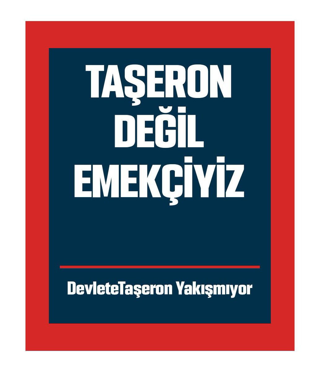 DevleteTaşeron Yakışmıyor bizlere verdiğiniz sözleri tutma vakti