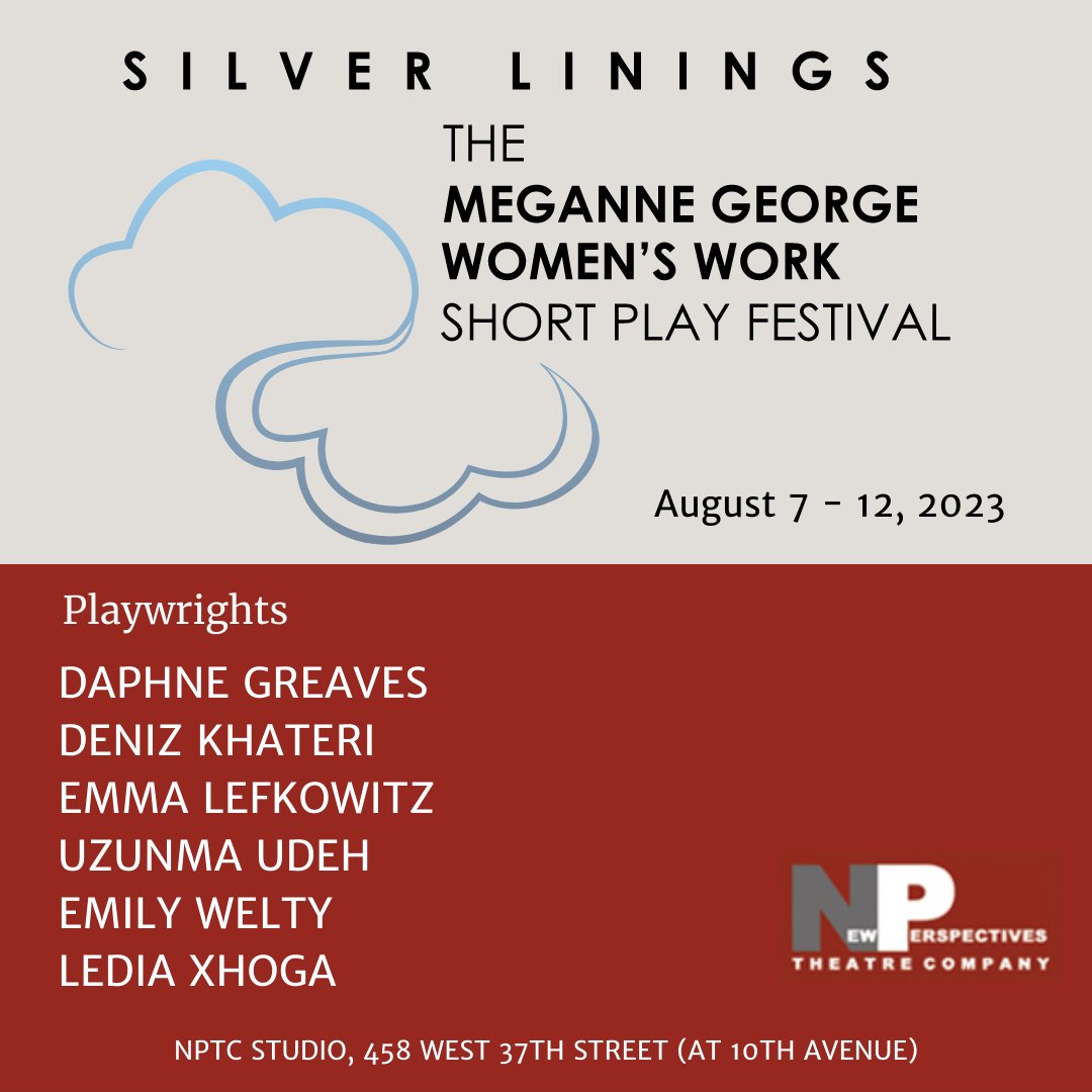 Tickets are now on sale for the 2023 Meganne George Women’s Work Short Play Festival! From August 7 to 12, catch six amazing short plays by the playwrights in our Women’s Work Short Play Lab. 

Purchase your tickets here: newperspectivestheatre.org/current-progra…