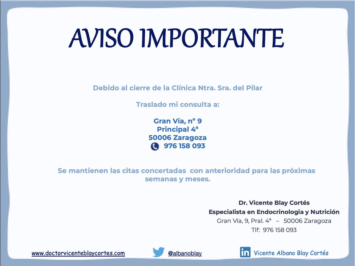 albanoblay's tweet photo. Tras el cierre de la Clínica de Ntra. Sra. del Pilar traslado mi consulta de Endocrinología y Nutrición a:
Gran Vía, 9, Principal 4ª.
50006 Zaragoza
Tlf: 976 158 093
Mantengo las citas concertadas anteriormente para las próximas semanas y meses. #DrBlay @albanoblay https://t.co/CnsccGgXBh