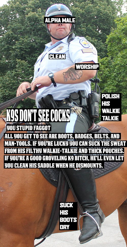OfficerGoonCap's tweet photo. Horseback hunks mean more sweat-stained saddles to sniff and huff. K9s don't suck cop cock: They worship cops' musky scents and all that they touch instead.

#BackTheBlue https://t.co/u32ZnrORnI