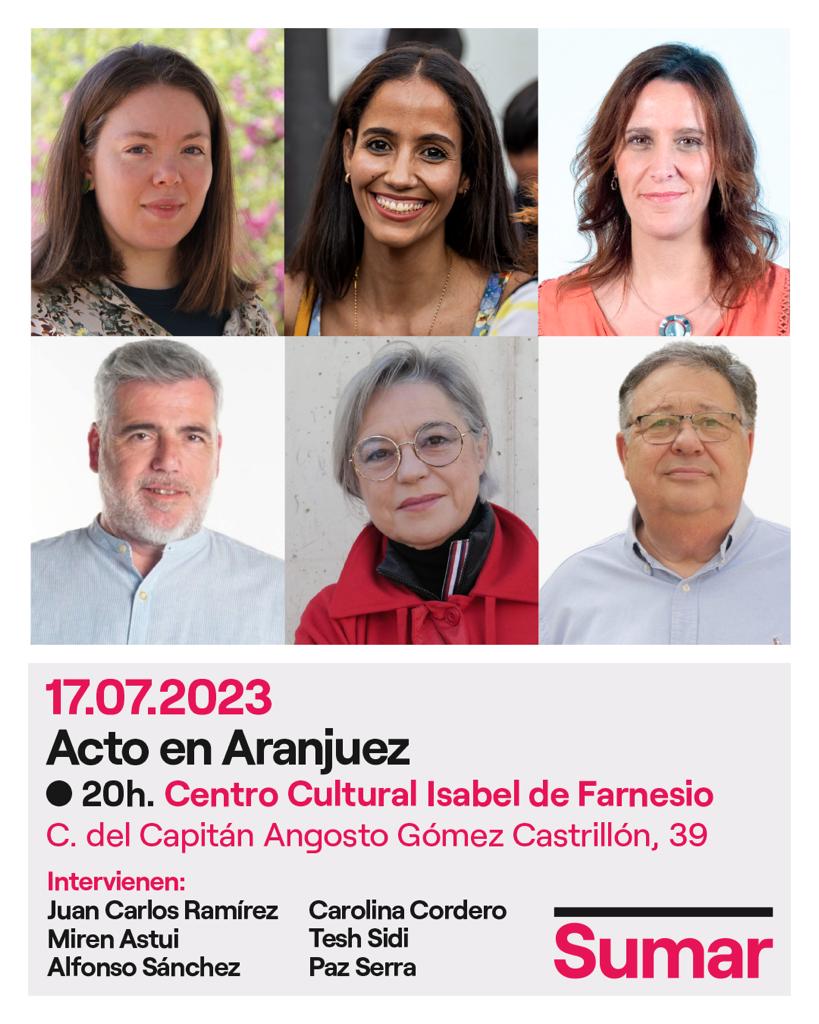 Acto de #Sumar en Aranjuez, lunes 17 de julio a las 20:00h, Auditorio del Centro Cultural Isabel de Farnesio.
#EsPorTi