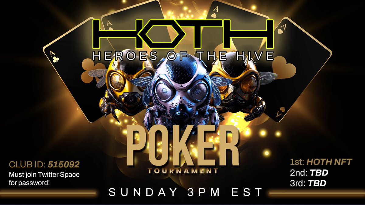 ♣️♦️Hero’s of the Hive ♠️❤️

@Benft_community 
 Poker  Tournament

Twitter space 
⏰3:00 pm est 
x.com/i/spaces/1ynJO…

Game time 
🃏4:00 pm est 

♠️ClubGG ID 515092 

🥇HOTH 
🥈$50 $BeAi
🥉$25 $BeAi

Join Twitter space for password!
Must be in the  Discord to claim prize