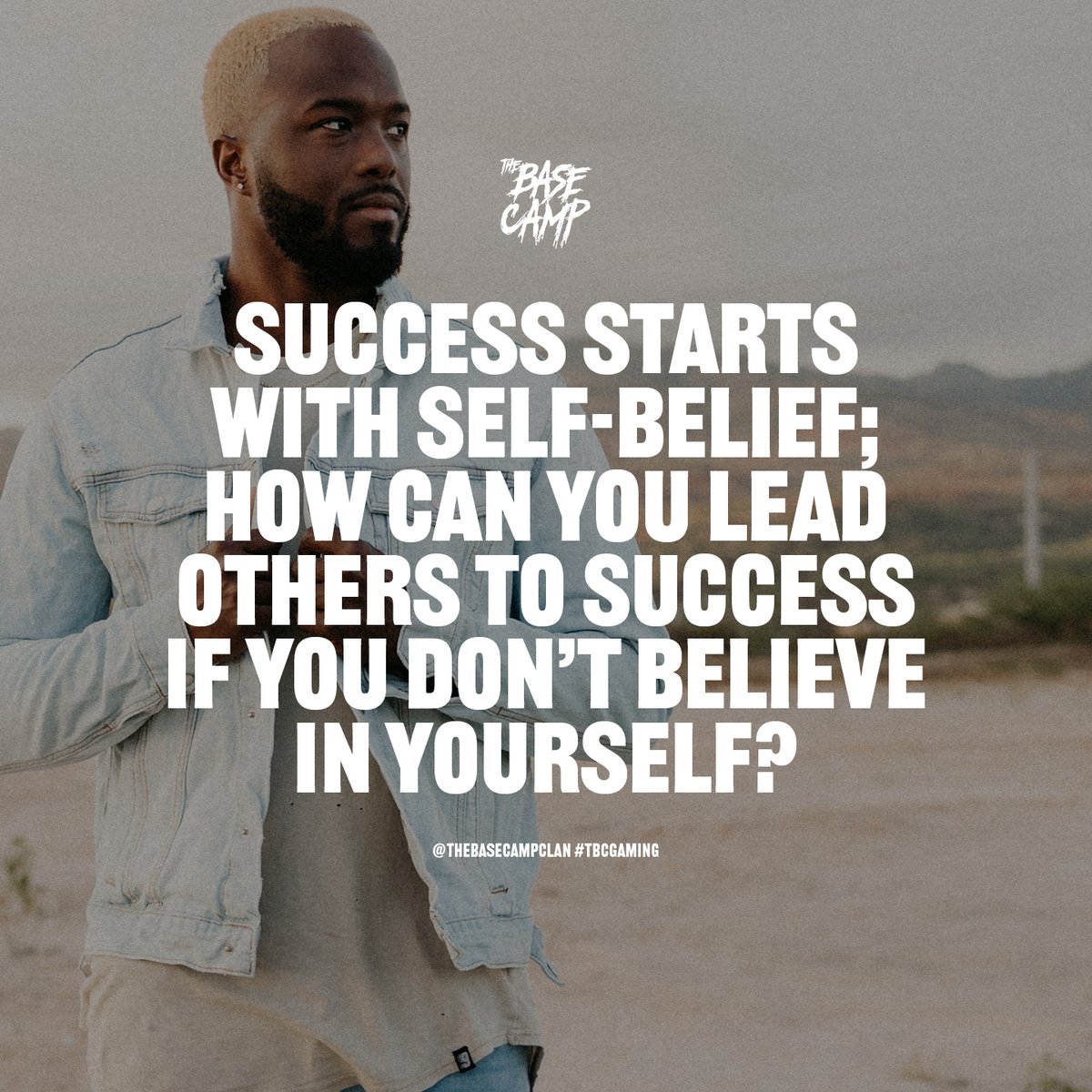 thebasecampclan's tweet photo. Success starts with self-belief; how can you lead others to success if you don't believe in yourself? #inspire #thebasecampclan https://t.co/CsVWWA27jb