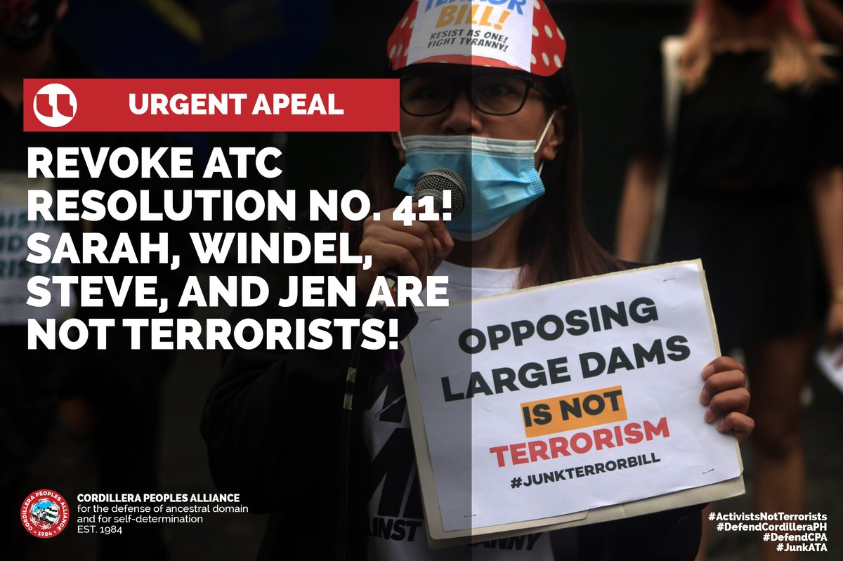 URGENT APPEAL: REVOKE ATC RESOLUTION NO. 41!
SARAH, WINDEL, STEVE, AND JEN ARE NOT TERRORISTS!

July 16, 2023

READ HERE: tinyurl.com/CPAUrgentAppeal

#ActivistsNotTerrorists
#DefendCordilleraPH