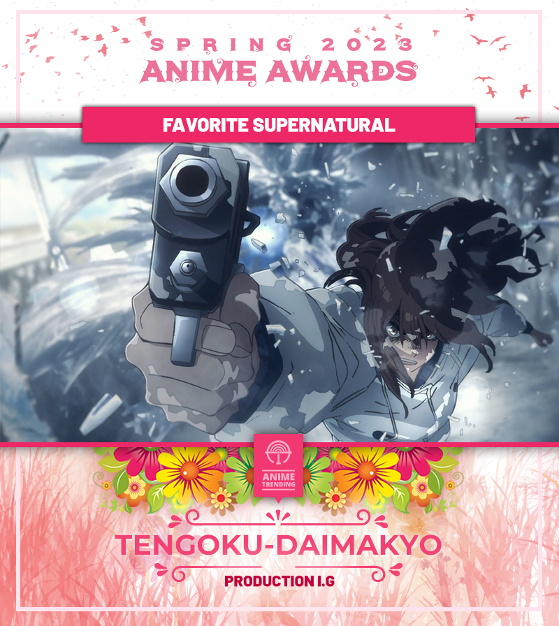 Tengoku Daimakyou won the Anime Trending Awards best spring season