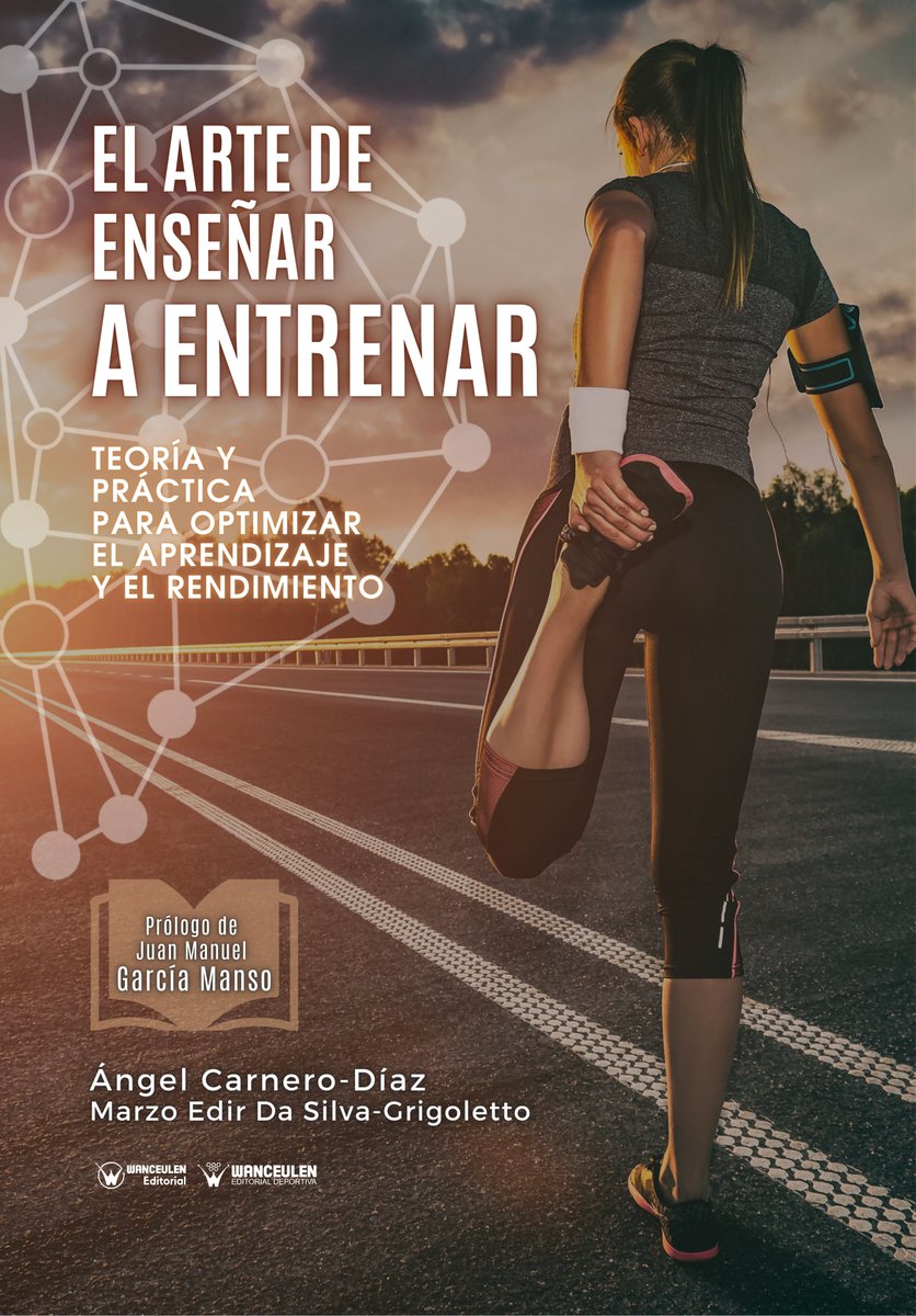Novedad! EL ARTE DE ENSEÑAR A ENTRENAR. (TEORÍA Y PRÁCTICA PARA OPTIMIZAR EL APRENDIZAJE Y EL RENDIMIENTO), de Ángel Carnero Díaz y Marzo Edir Da Silva-Grigoletto <a href="/angelcd4/">Ángel Carnero Díaz</a> <a href="/profmarzo/">Prof. Marzo Grigoletto</a> <a href="/Wanceulen/">WANCEULEN EDITORIAL</a> <a href="/WanceulenEdiDep/">Wanceulen Editorial Deportiva</a> libreriadeportiva.com/libro/el-arte-…