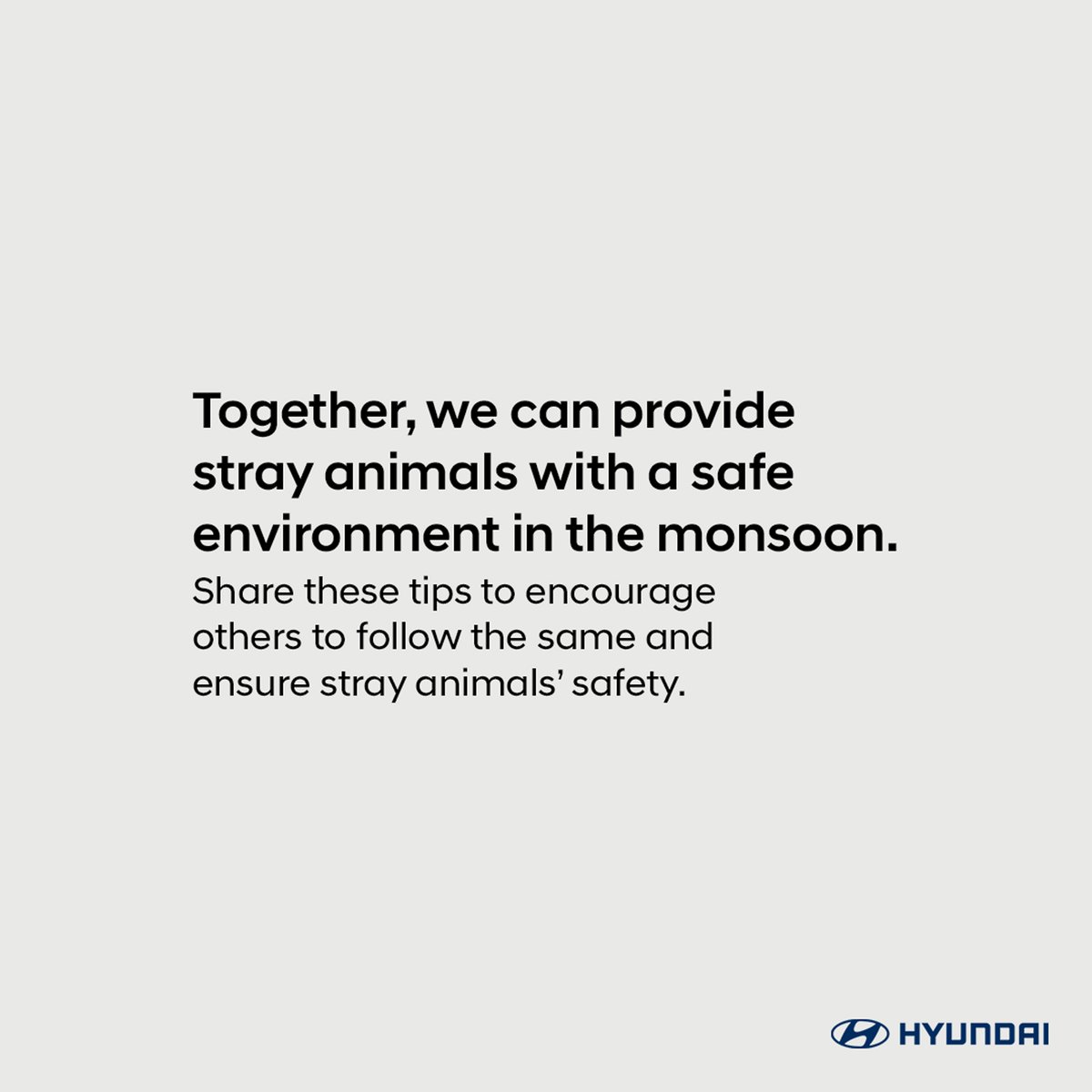 Rainy season calls for extra care! As the rain pours, be mindful of stray animals seeking refuge. Slow down, avoid sudden maneuvers, and always double-check before starting your car. Let’s be responsible drivers and protect our furry friends.

#Hyundai #HyundaiIndia #ILoveHyundai