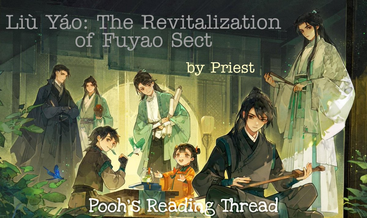 pooh_twt_'s tweet photo. Liù Yáo: The Revitalization of Fuyao Sect (六爻)
Author: Priest (大)

🍃 Reading Thread 🍃 https://t.co/ed8XWLXOw5