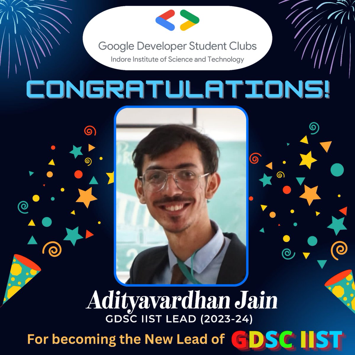 GDSC_IIST's tweet photo. GDSC IIST and Team wishes "Adityavardhan Jain"  a very warm Congratulations for becoming a new Lead of GDSC IIST for next tenure, 23-24 🤩 

Best wishes for achieving new heights with GDSC IIST. 🙌🏻🤩

Congratulations to our new Lead 🥳 https://t.co/JmCFtn7eeC
