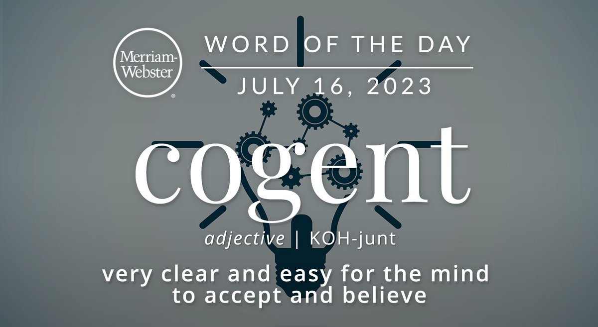 MerriamWebster's tweet photo. The #WordOfTheDay is ’cogent.’
https://t.co/yQ8hHxuPPy https://t.co/g8lGR0Bs16