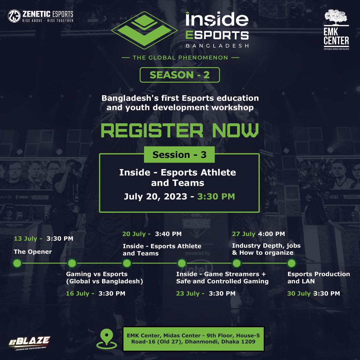 EMKCenter's tweet photo. Join the 3rd session of the "Inside - eSports Athlete and Teams" on July 20, 2023, from 03:30 PM at the EMK Center!

Register for the workshops before the slots run out https://t.co/U4u6FUJa6h

EMK Center X Zenetic Esports X eBLAZE

#emkcenter #eblaze #esports #bangladesh #global https://t.co/pByvuQMY1K