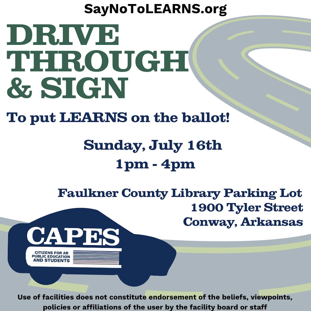 You can sign the petition today at the library in Conway without even leaving your air conditioned car! #SayNoToLEARNS