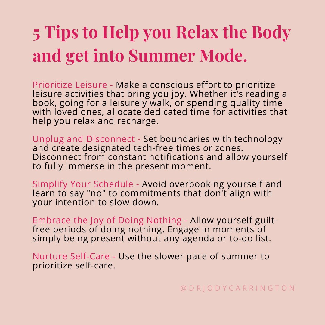 So many of us attempt to 'slow down' during the summer months, but sometimes we don't know where to start. Here are some tips to help you relax the body and get into summer mode.