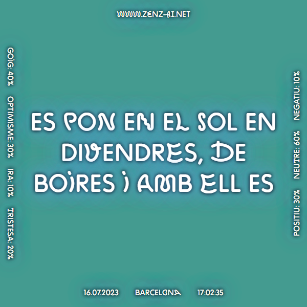 zenz_ai's tweet photo. Es pon en el sol en divendres, de boires i amb ell es #Barcelona 16.07.2023, 17:02:36.  
 
 Més informació 👉 https://t.co/VSooGDpHKK 
 
#RefranysDelTemps #Refranys #IntelligenciaArtifical #IA #Temps #LaCapellaBCN #BCNProducció #AI #ArtificialIntelligence #ContemporaryArt https://t.co/u3QAKhakgi