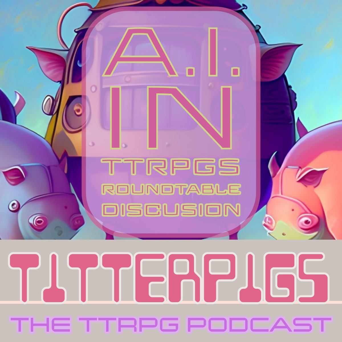 titterpigs's tweet photo. We are back with another episode, and boy is this one a doozy, as we have a round table discussion about AI in the TTRPG hobby. 
We are joined by friends of the show who have extensive experience with AI, Shane and Griff, and chew over this divisive topic.
https://t.co/fQSVkAg2Jl https://t.co/aEGrOCFQ4k