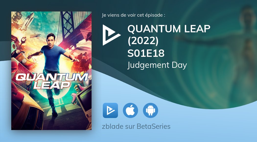 zbladex's tweet photo. Je viens de regarder Quantum Leap (2022) Judgement Day S01E18 avec @betaseries https://t.co/045DvMSI1J