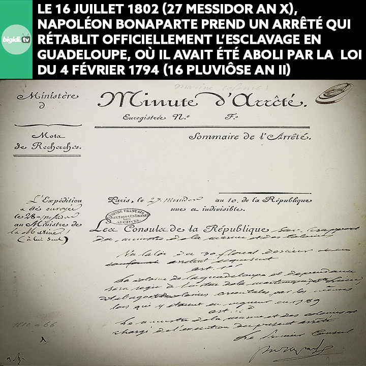 bigiditv's tweet photo. 🔴[#ALERTE] Le 16 juillet 1802 (27 messidor an X), #Napoléon Bonaparte, Premier Consul, prend un arrêté qui rétablit officiellement #esclavage en #Guadeloupe, où il avait été aboli par la  loi du 4 février 1794 (16 pluviôse an II). #mémoire #histoire #commémoration https://t.co/qJupDQA3hq