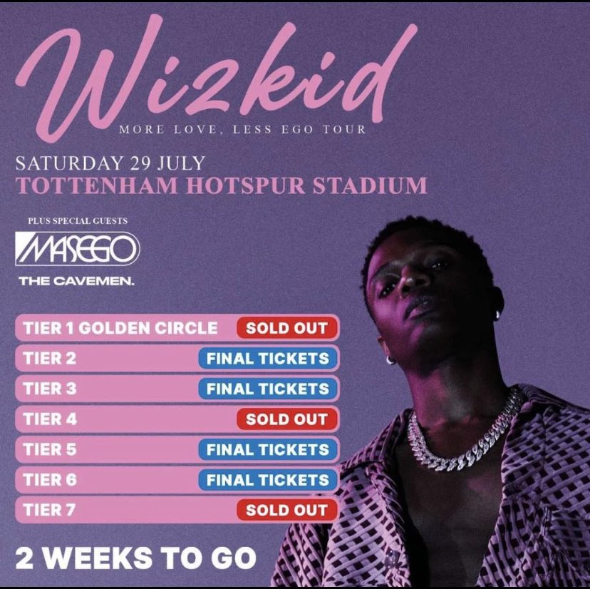 WIZKID Live At Tottenham Stadium 
📆 : July 29th, 2023
📍 : London, 🇬🇧 
🏟️ : 80,000 Capacity
⏳ : 13days to go 
🎟️ : ticketmaster.co.uk/wizkid-london-…

Get ya tickets let’s feast🦅 
#MoreLoveLessEgoTour