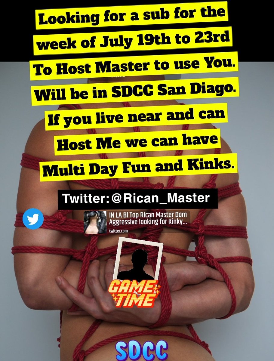 LOOKING FOR SUB TO HOST ME FOR SDCC WEEKEND ON 19-23 HMU IF YOU WANNA BE USED MULTILPE DAYS. DM FOR DETAILS.

#sandiegocomiccon #lgbtq #sandiago #SDCC2023 #sdcc #gay #sub #master #California #Dom #sdpride #ComicCon #kink #kinky  #sandiagopride #gaysd #bdsm #SD #gaylatin #gayasian