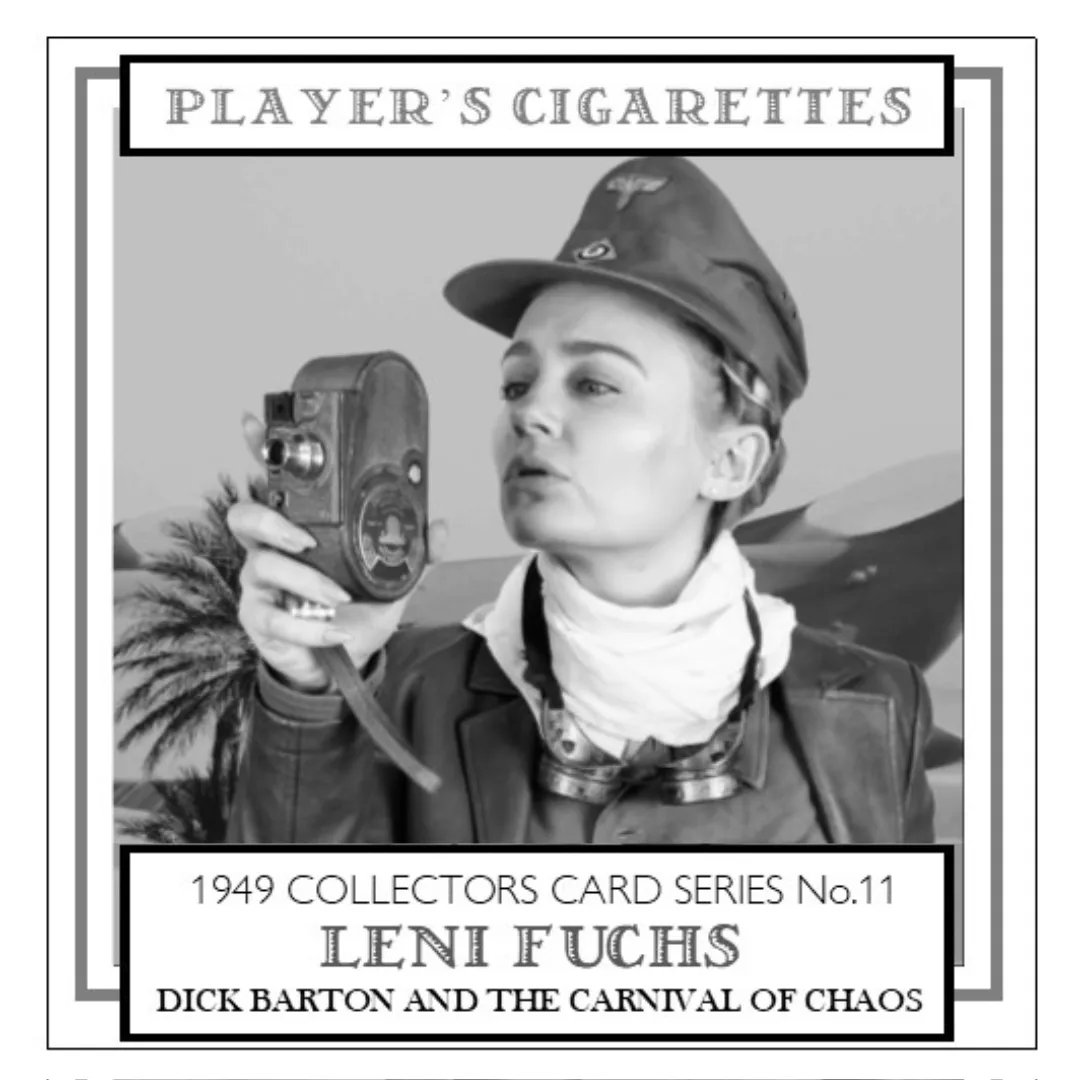 Leni Fuchs: Formally Rommel’s bit of fluff &amp; dubbed ‘the darling of the Afrika Korps’, Leni has turned up in Blighty to shoot a film about marmalade. But is this Teutonic totty all that she seems? Find out in Dick Barton &amp; the Carnival of Chaos. More info: twcoulsdon.org.uk