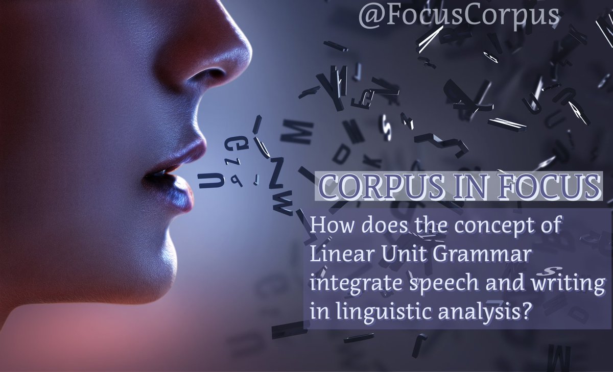 Question of the day:  How does the concept of Linear Unit Grammar integrate speech and writing in linguistic analysis?  #CorpusLinguistics #LinearUnitGrammar #SpeechAndWriting #DiscourseMarkers #LanguageUse #LinguisticAnalysis