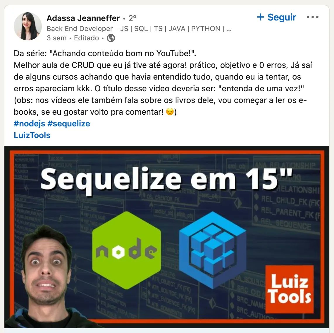 luiztools's tweet image. Os melhores depoimentos são sempre os espontâneos né. Outro dia me deparei com essa profissional recomendando um de meus vídeos no LinkedIn. Muito feliz pela gentileza.

#javascript #nodejs #sequelize #softwaredeveloper