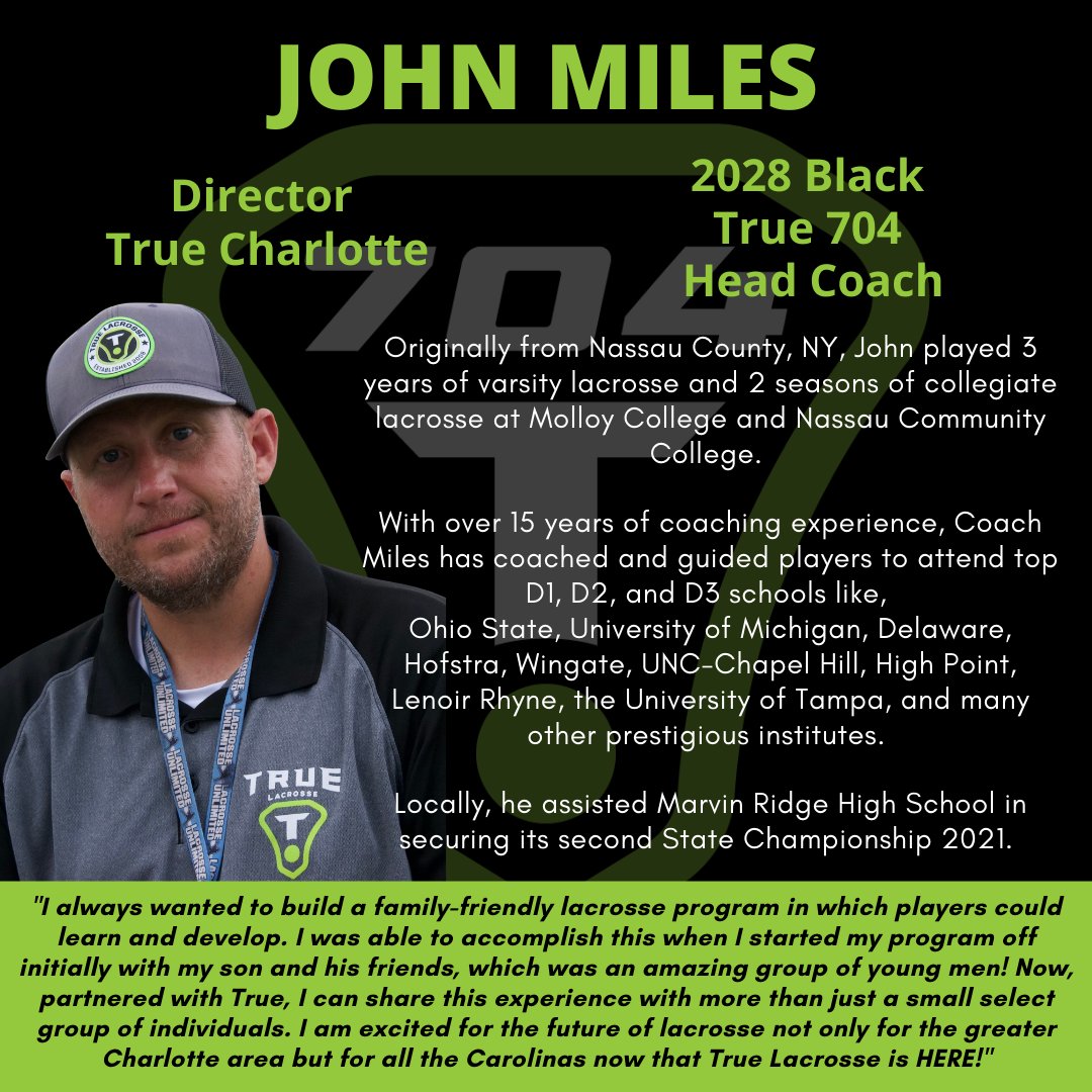 The 2028 Black True 704 Head Coach for the 2023 -2024 season will be Charlotte Director John Miles!

Read below to learn more about Coach Miles’s long history with lacrosse in the Charlotte area!

#TrueCLT #TrueLKn #CharlotteLax #LakeNormanLAX #TrueDifference #TrueNorthCarolina