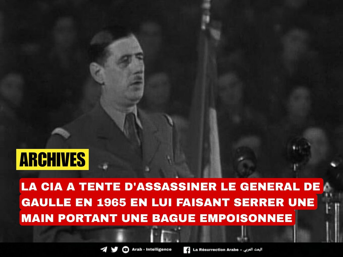 Arab_Intel's tweet photo. 🇺🇲 🇨🇵 #Archives | Le Guardian vient de révéler que la CIA avait projeté d'assassiner le général de Gaulle, à la demande d'opposants français (probablement l'OAS), en lui faisant serrer la main d'un vieux soldat portant une bague empoisonnée.

Les américains n'étaient pas satisfaits du général de Gaulle, qui était alors un ardent opposant à la guerre du Vietnam et avait chassé les militaires américains des bases militaires françaises.

Le général s'est également mis à dos les généraux de l'OAS, opposés à l'indépendance de l'Algérie.