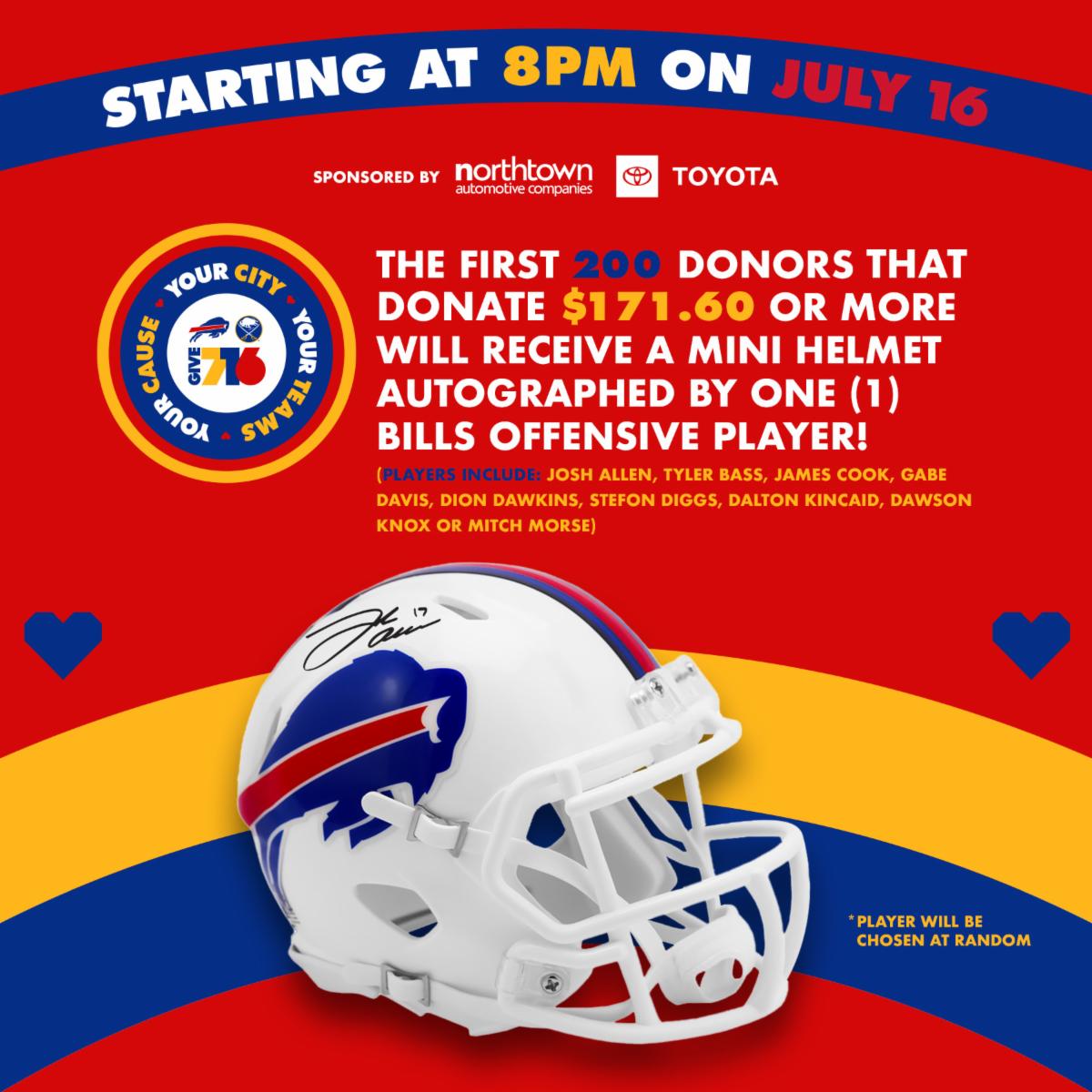 STARTING AT 8 PM! FIRST 200 DONORS TO DONATE $171.60 OR MORE RECEIVE A MINI HELMET
AUTOGRAPHED BY ONE (1) BILLS OFFENSIVE PLAYER! (JOSH ALLEN, TYLER BASS, JAMES COOK, GABE DAVIS, DION DAWKINS, STEFON DIGGS, DALTON KINCAID, DAWSON KNOX OR MITCH MORSE. #GIVE716 #ONEBUFFALO https://t.co/5An7WKfa0T