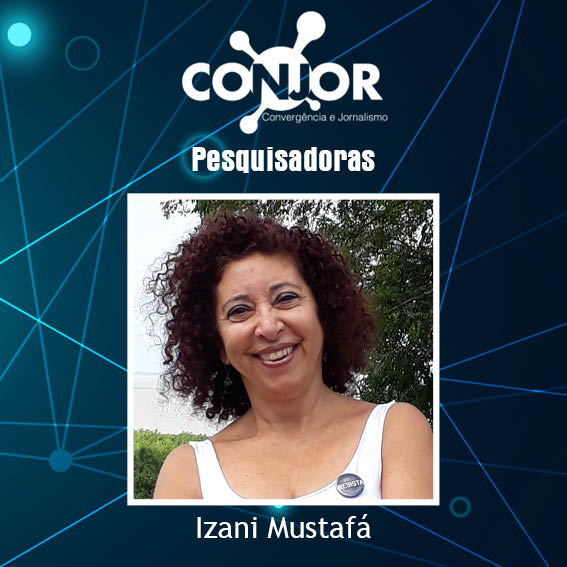 Izani Mustafá é professora adjunta da Graduação e da Pós-graduação do curso de Jornalismo, na UFMA. Integra o ConJor, na linha de pesquisa de Estudos do Som. Seu interesse de pesquisa está ligado a rádio, radiojornalismo, rádio expandido, Novas tecnologias de transmissão.